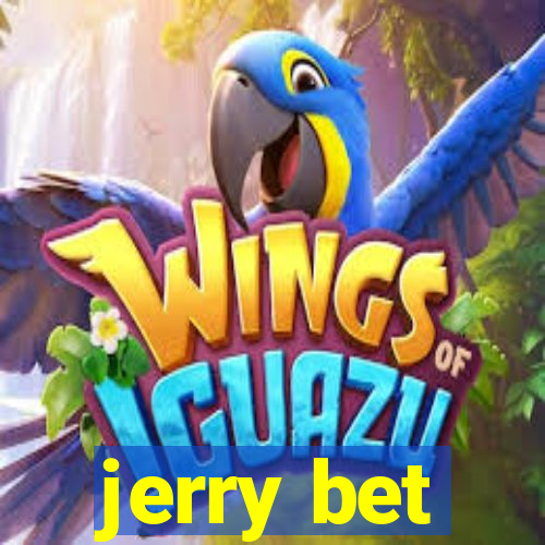 jerry bet